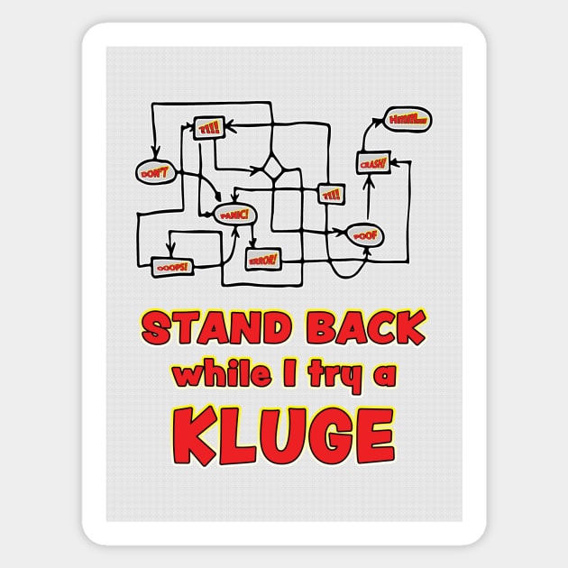 Try a Kluge Sticker by UltraQuirky